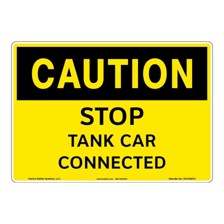 OSHA Comp. Caution/STOP - Tank Car Connected Safety Signs Outdoor Weather Tuff Plastic (S2) 10x7